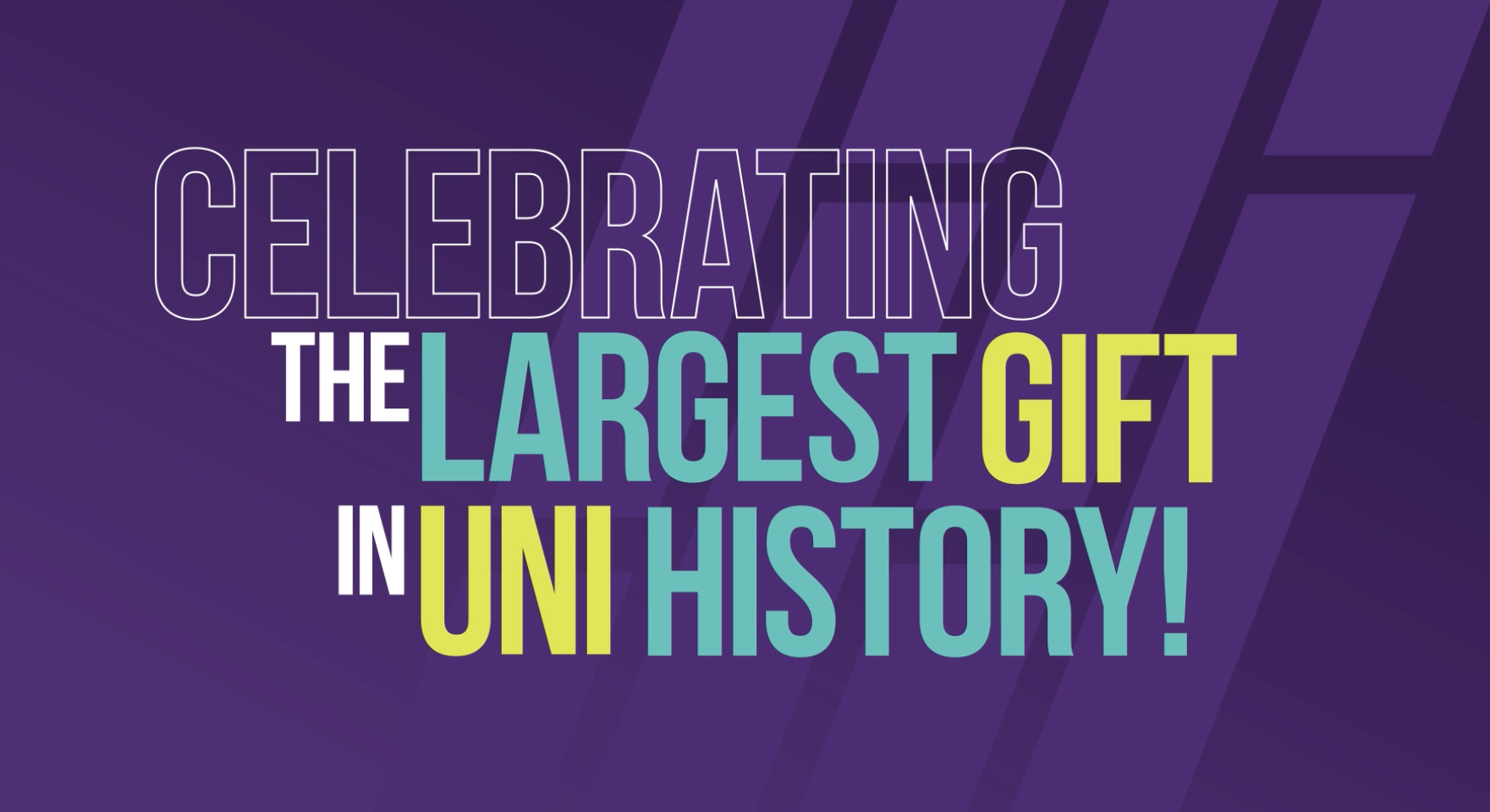 Celebrating the Largest Gift in UNI History!